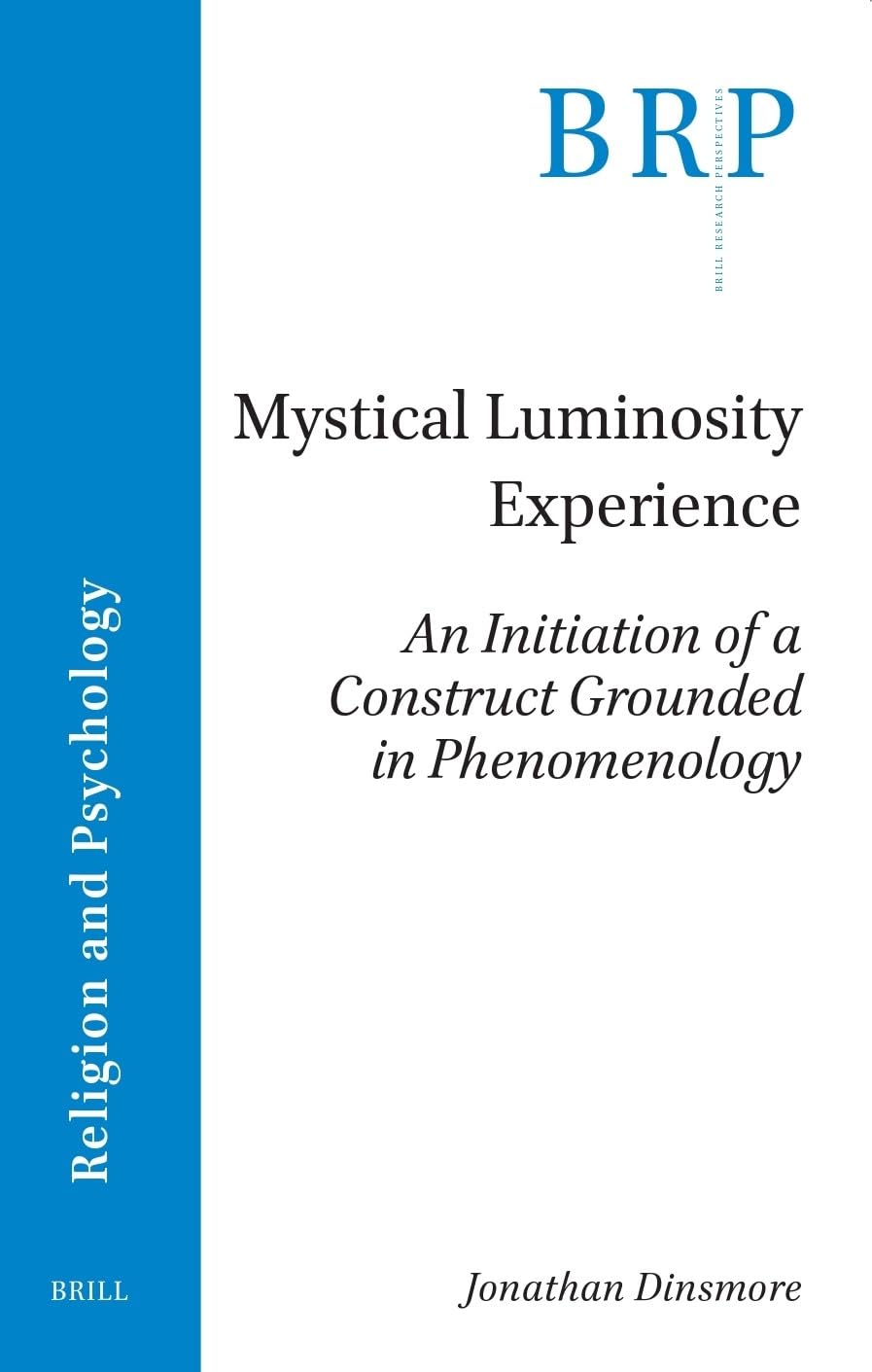 Mystical Luminosity Experience: An Initiation of a Construct Grounded in Phenomenology