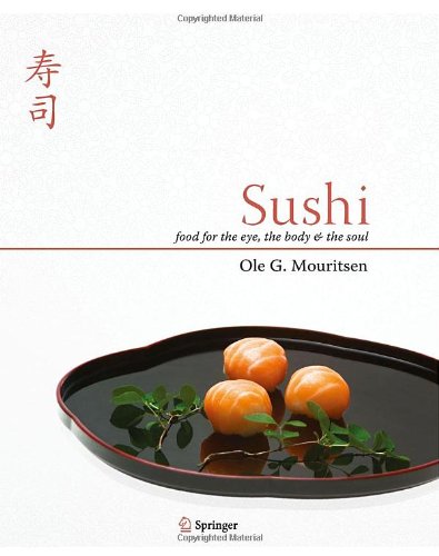 Sushi: Food for the Eye, the Body and the Soul