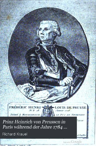 Prinz Heinrich von Preußen in Paris während der Jahre 1784 und 1788 bis 1789
