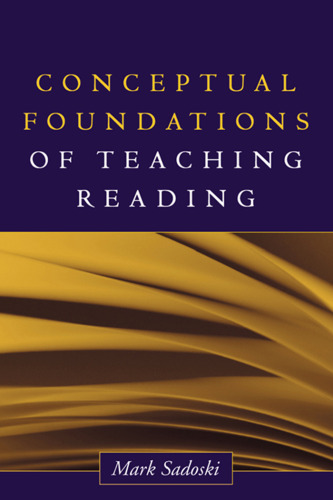 Conceptual Foundations of Teaching Reading (Solving Problems in the Teaching of Literacy)