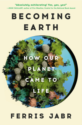 Becoming Earth : How Our Planet Came to Life