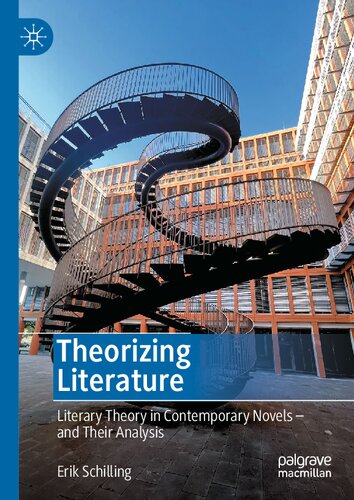 Theorizing Literature: Literary Theory in Contemporary Novels – and Their Analysis