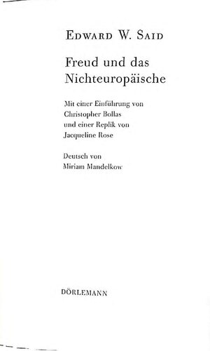 Freud und das Nichteuropäische: Mit einer Einführung von Christopher Bollas und einer Replik von Jacqueline Rose