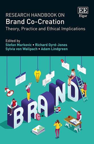 Research Handbook on Brand Co-Creation: Theory, Practice and Ethical Implications
