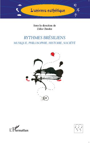 Rythmes brésiliens: Musique, philosophie, histoire, société