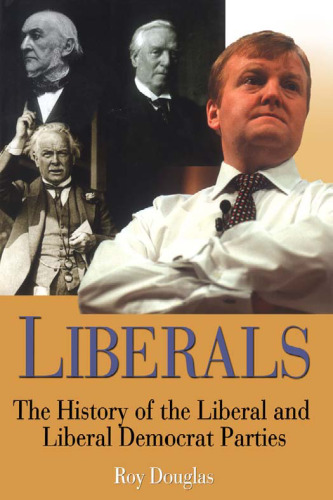 Liberals: A History of the Liberal Party, 1850-2004