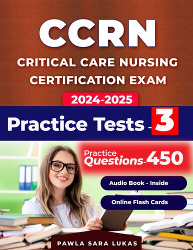 CCRN review book and study guide - Exam Book with 450 Questions and 3 Practice Tests for Critical Care Nursing Certification