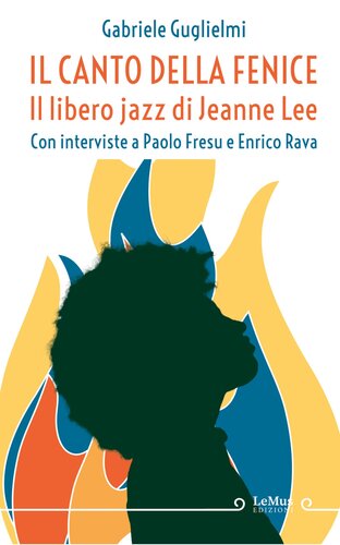Il canto della Fenice. Il libero jazz di Jeanne Lee