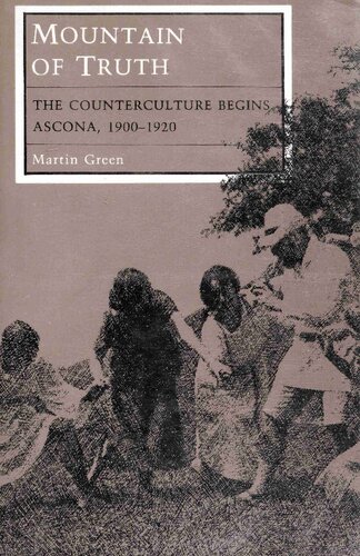 Mountain of truth: the counterculture begins, Ascona, 1900-1920