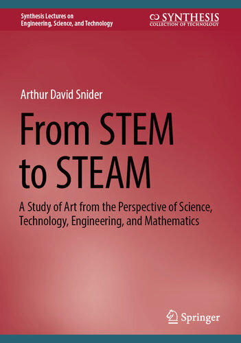 From STEM to STEAM : A Study of Art from the Perspective of Science, Technology, Engineering, and Mathematics