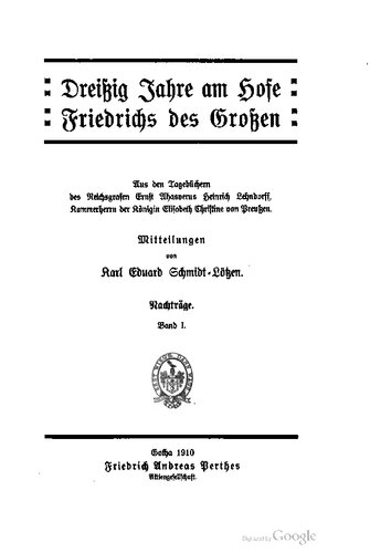 Dreißig Jahre am Hofe Friedrichs des Großen: Aus den Tagebüchern des Reichsgrafen Ernst Ahasverus Heinrich von Lehndorff, Kammerherrn der Königin Elisabeth Christine von Preußen