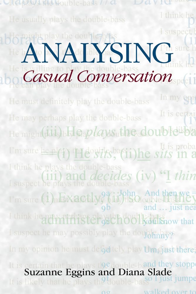 Analysing Casual Conversation (Equinox Textbooks and Surveys in Linguistics)