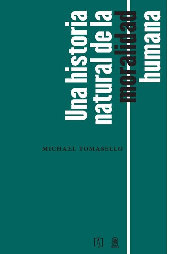 Una historia natural de la moralidad humana