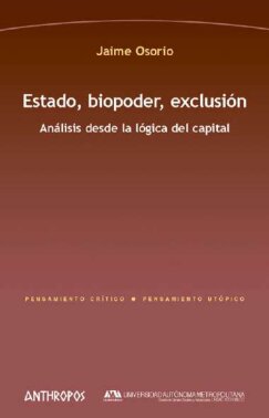 Estado, biopoder, exclusión. Análisis desde la lógica del capital