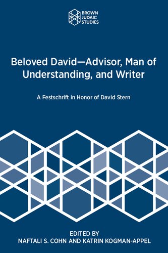 Beloved David—Advisor, Man of Understanding, and Writer: A Festschrift in Honor of David Stern