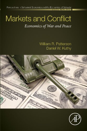 Markets and Conflict: Economics of War and Peace (Perspectives in Behavioral Economics and the Economics of Behavior)