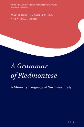 A Grammar of Piedmontese: A Minority Language of Northwest Italy (Grammars and Sketches of the World's Languages / Romance Languages)