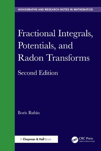 Fractional Integrals, Potentials, and Radon Transforms (Chapman & Hall/CRC Monographs and Research Notes in Mathematics)