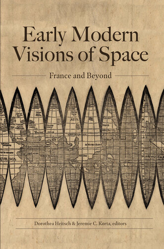Early Modern Visions of Space: France and Beyond