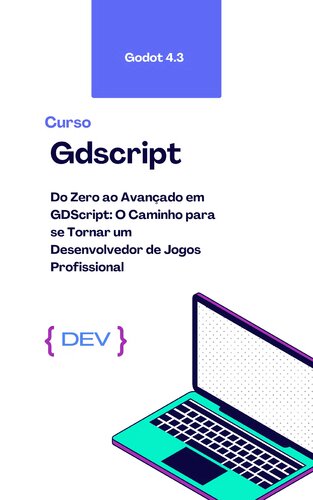 Gdscript para games: Do zero ao avançado com gdscript (Portuguese Edition)