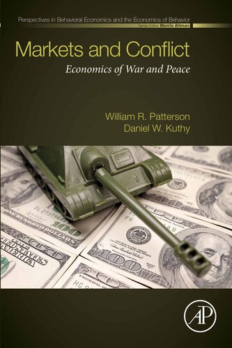 Markets and Conflict: Economics of War and Peace (Perspectives in Behavioral Economics and the Economics of Behavior)