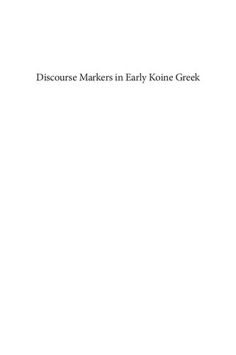 Discourse Markers in Early Koine Greek: Cognitive-Functional Analysis and LXX Translation Technique