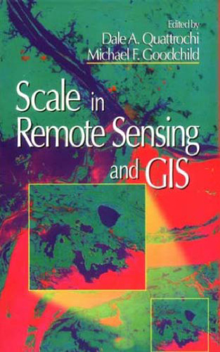 Scale in Remote Sensing and GIS (Mapping sciences)