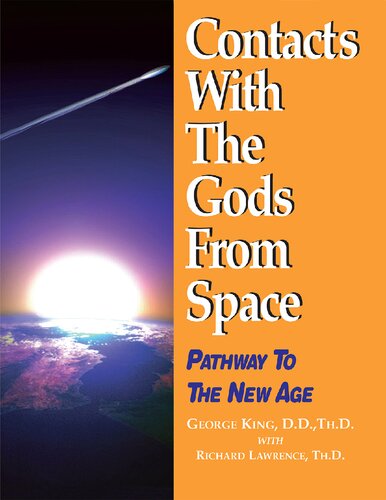 Contacts With The Gods From Space: Pathway to the New Age
