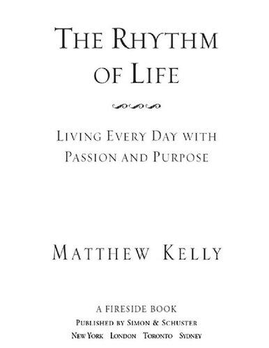 The Rhythm of Life: Living Every Day with Passion & Purpose