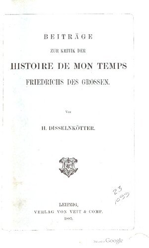 Beiträge zur Kritik der Histoire de mon temps Friedrichs des Großen