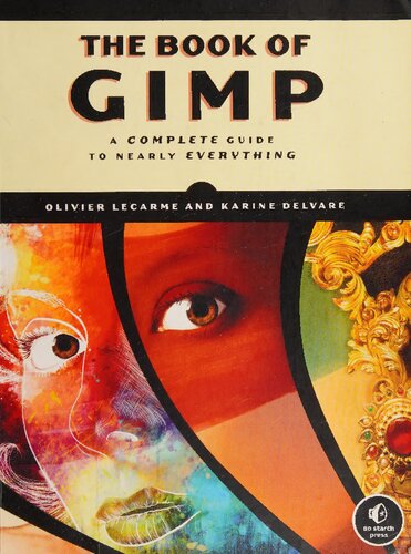 The Book of GIMP: A Complete Guide to Nearly Everything