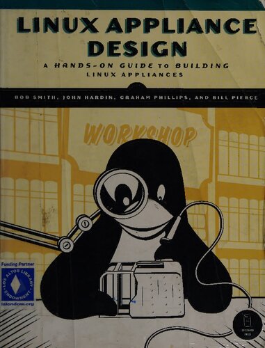 Linux Appliance Design: A Hands-On Guide to Building Linux Appliances