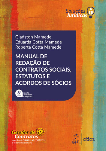 Manual de Redação de Contratos Sociais, Estatutos e Acordos de Sócios - Série Soluções Jurídicas
