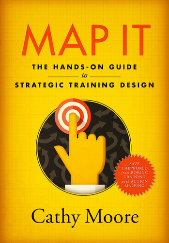 Map It: The hands-on guide to strategic training design