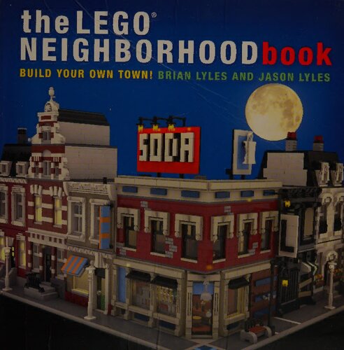 The LEGO Neighborhood Book: Build Your Own Town!