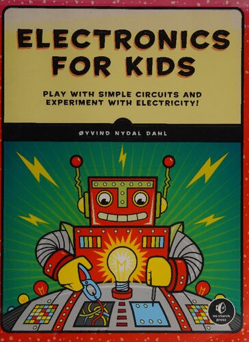 Electronics for Kids: Play with Simple Circuits and Experiment with Electricity!