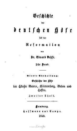 Geschichte der Höfe der Häuser Baiern [Bayern], Würtemberg [Württemberg], Baden und Hessen