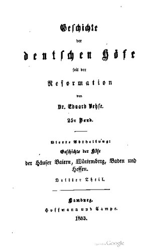Geschichte der Höfe der Häuser Baiern [Bayern], Würtemberg [Württemberg], Baden und Hessen