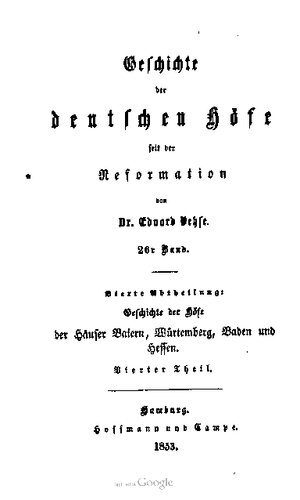 Geschichte der Höfe der Häuser Baiern [Bayern], Würtemberg [Württemberg], Baden und Hessen