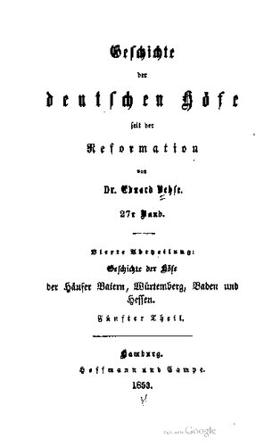 Geschichte der Höfe der Häuser Baiern [Bayern], Würtemberg [Württemberg], Baden und Hessen