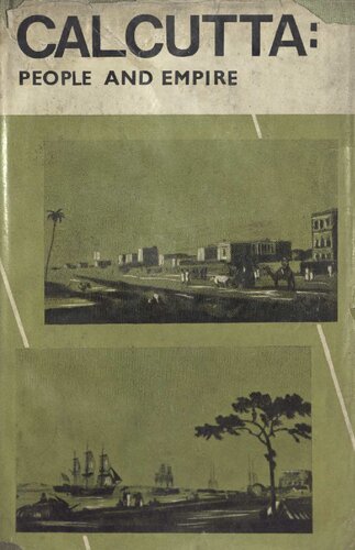 Calcutta People And Empire Gleanings From Old Journals