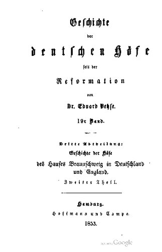 Geschichte der Höfe des Hauses Braunschweig in Deutschland und England / Die Hofhaltungen zu Hannover, London und Braunschweig