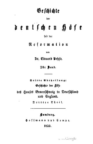 Geschichte der Höfe des Hauses Braunschweig in Deutschland und England / Die Hofhaltungen zu Hannover, London und Braunschweig