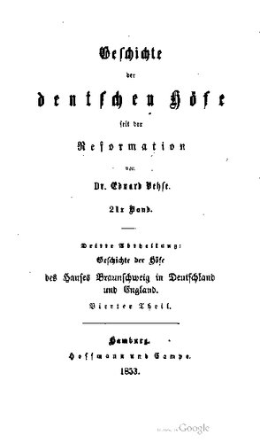 Geschichte der Höfe des Hauses Braunschweig in Deutschland und England / Die Hofhaltungen zu Hannover, London und Braunschweig