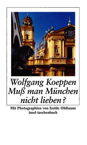 Muß man München nicht lieben?