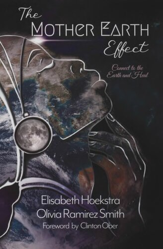 The Mother Earth Effect: Connect to The Earth and Heal