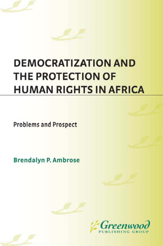 Democratization and the Protection of Human Rights in Africa: Problems and Prospects