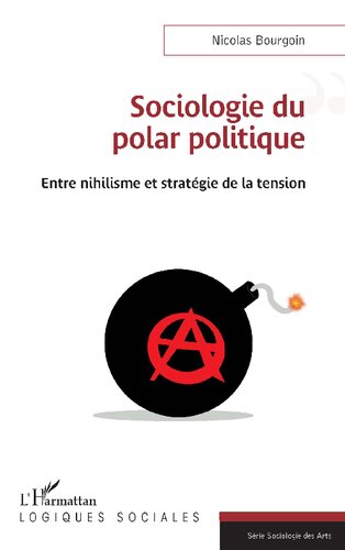 Sociologie du polar politique: Entre nihilisme et stratégie de la tension