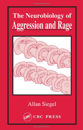 Neurobiology of Aggression and Rage