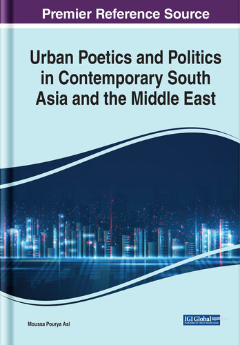 Urban Poetics and Politics in Contemporary South Asia and the Middle East